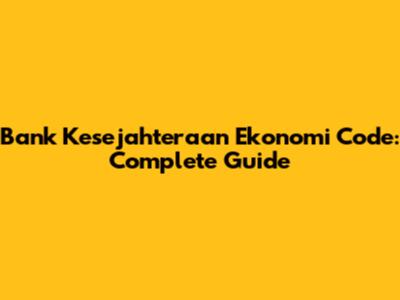 Bank Kesejahteraan Ekonomi Code: Complete Guide