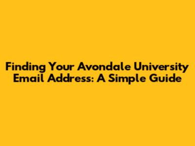 Finding Your Avondale University Email Address: A Simple Guide