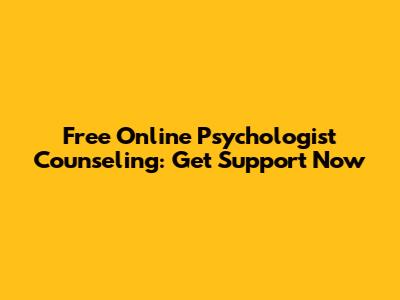 Free Online Psychologist Counseling: Get Support Now
