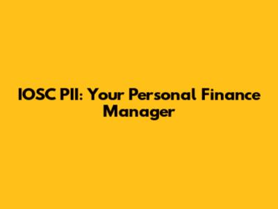 IOSC PII: Your Personal Finance Manager