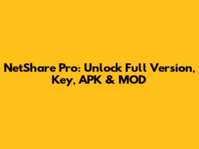 NetShare Pro: Unlock Full Version, Key, APK & MOD
