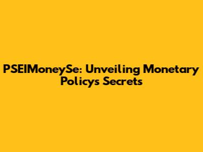 PSEIMoneySe: Unveiling Monetary Policy's Secrets